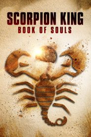 The Scorpion King: Book Of Souls เดอะ สกอร์เปี้ยน คิง 5 ศึกชิงคัมภีร์วิญญาณ พากย์ไทย