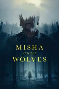 Misha and the Wolves มิชาและหมาป่า พากย์ไทย