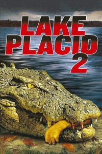 Lake Placid 2 โคตรเคี้ยมบึงนรก 2 พากย์ไทย