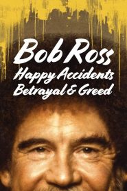 Bob Ross Happy Accidents Betrayal & Greed บ็อบ รอสส์: อุบัติเหตุแห่งสุข การทรยศ และความโลภ ซับไทย