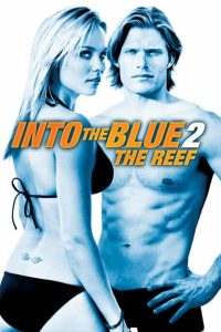 Into the Blue 2 The Reef อินทู เดอะ บลู2 ดิ่งลึกฉกมฤตยู พากย์ไทย