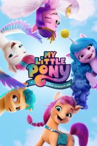 My Little Pony A New Generation มายลิตเติ้ลโพนี่: เจนใหม่ไฟแรง พากย์ไทย