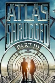 Atlas Shrugged Part 3 อัจฉริยะรถด่วนล้ำโลก 3 พากย์ไทย