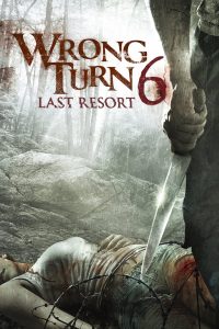 Wrong Turn 6 Last Resort หวีดเขมือบคน 6 รีสอร์ทอำมหิต พากย์ไทย