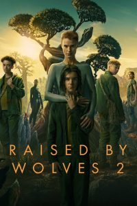 Raised by Wolves Season 2 พันธุ์หมาป่า ปี 2 พากย์ไทย/ซับไทย