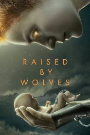 Raised by Wolves พันธุ์หมาป่า พากย์ไทย/ซับไทย