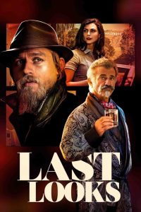 Last Looks คดีป่วนพลิกฮอลลีวู้ด พากย์ไทย/ซับไทย