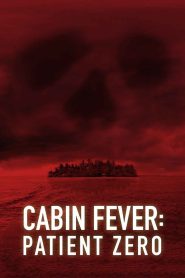 Cabin Fever: Patient Zero ต้นตำหรับ เชื้อพันธุ์นรก พากย์ไทย
