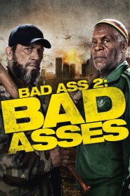 Bad Ass 2: Bad Asses เก๋าโหดโคตรระห่ำ 2 พากย์ไทย