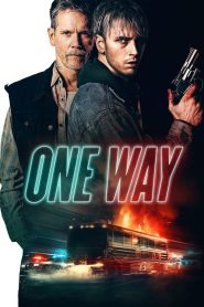 One Way วันเวย์  ตั๋วเดือดทะลุองศา ซับไทย/พากย์ไทย