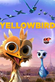 Yellowbird นกซ่าส์บินข้ามโลก พากย์ไทย
