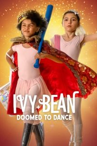 Ivy & Bean Doomed to Dance ไอวี่และบีน บัลเล่ต์จำเป็น พากย์ไทย