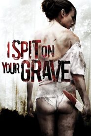 I Spit On Your Grave เดนนรก ต้องตาย พากย์ไทย