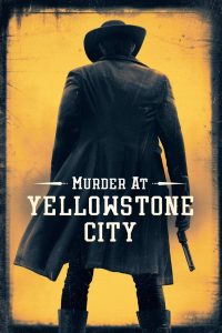 Murder at Yellowstone City ฆาตกรรมที่เมืองเยลโลว์สโตน ซับไทย