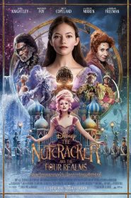 The Nutcracker and the Four Realms เดอะนัทแครกเกอร์กับสี่อาณาจักรมหัศจรรย์ พากย์ไทย