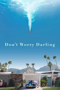 Don’t Worry Darling ชีวิต ลับ ลวง ซับไทย/พากย์ไทย