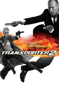 The Transporter 2 ทรานสปอร์ตเตอร์ 2 : ภารกิจฮึด…เฆี่ยนนรก พากย์ไทย