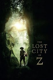 The Lost City Of Z นครลับที่สาบสูญ พากย์ไทย