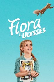 Flora & Ulysses ฟลอรา และ ยูลิสซิส ซับไทย/พากย์ไทย