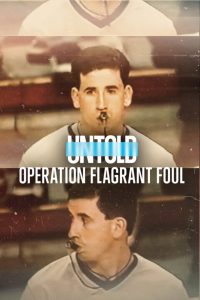 Untold Operation Flagrant Foul ฟาวล์เกินกว่าเหตุ ซับไทย