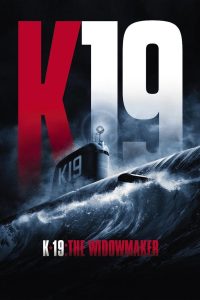 K-19 The Widowmaker ลึกมฤตยู นิวเคลียร์ล้างโลก พากย์ไทย