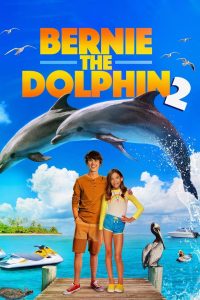 Bernie the Dolphin 2 เบอร์นี่ โลมาน้อย หัวใจมหาสมุทร 2 พากย์ไทย