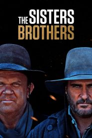 The Sisters Brothers พี่น้องนักฆ่า นามว่าซิสเตอร์ พากย์ไทย