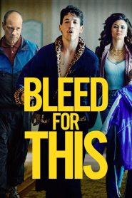 Bleed for This คนระห่ำหมัดหยุดโลก พากย์ไทย