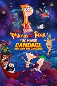 Phineas and Ferb the Movie: Candace Against the Universe ฟีเนียสกับเฟิร์บ พากย์ไทย