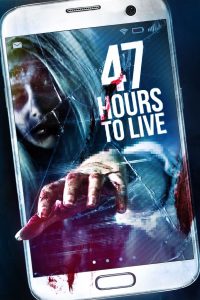 47 Hours to Live 47 ชั่วโมงมรณะ พากย์ไทย