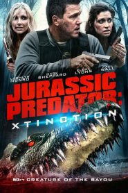 Xtinction: Predator X ทะเลสาปสัตว์นรกล้านปี พากย์ไทย