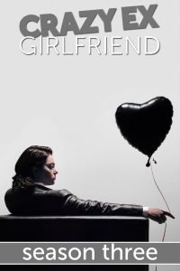 Crazy Ex-Girlfriend Season 3 เครซี เอ็กซ์ เกิร์ลเฟรนด์ ปี 3 พากย์ไทย/ซับไทย 