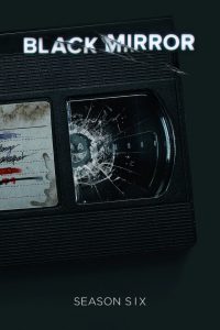 Black Mirror Season 6 แบล็ก มิร์เรอร์ ปี 6 พากย์ไทย/ซับไทย