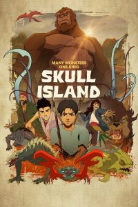 Skull Island Season 1 มหาภัยเกาะกะโหลก ปี 1 พากย์ไทย/ซับไทย