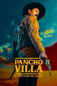 Pancho Villa The Centaur of the North ซับไทย