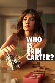 Who Is Erin Carter? เอริน คาร์เตอร์คือใคร พากย์ไทย/ซับไทย