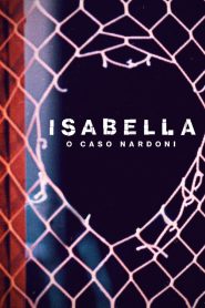A Life Too Short: The Isabella Nardoni Case อิซาเบลล่า: ชีวิตช่างสั้นเกินไป ซับไทย