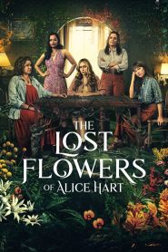 The Lost Flowers Of Alice Hart ดอกไม้ที่หายไปของอลิซ ฮาร์ต ซับไทย