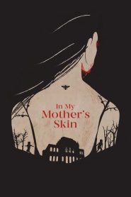 In My Mother’s Skin ร่างลวง ซับไทย