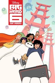 Big Hero 6 The Series บิ๊กฮีโร่ 6 เดอะซีรีส์ พากย์ไทย