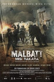 Malbatt: Misi Bakara ปฏิบัติการบาคาร่า ซับไทย
