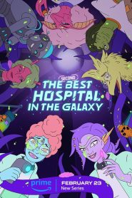 The Second Best Hospital in the Galaxy Season 1 อัศจรรย์โรงพยาบาล จักรวาลหรรษา ปี 1 พากย์ไทย/ซับไทย