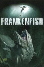 Frankenfish อสูรสยองบึงนรก พากย์ไทย