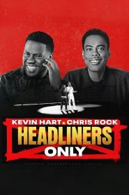 Kevin Hart & Chris Rock: Headliners Only เควิน ฮาร์ทและคริส ร็อค: คนดังเท่านั้น ซับไทย