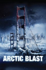 Arctic Blast มหาวินาศปฐพีขั้วโลก พากย์ไทย