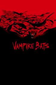 Vampire Bats แวมไพร์ แบ็ทส์ ฝูงเพชฌฆาตรัตติกาล ซับไทย