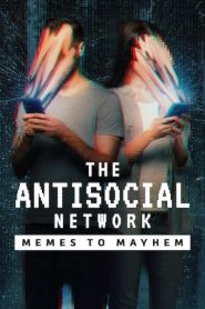 The Antisocial Network: Memes to Mayhem มีมปั่นความวุ่นวาย ซับไทย