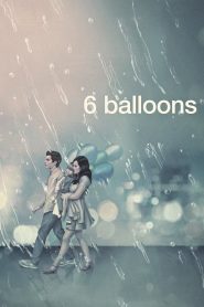 6 Balloons ซิกซ์ บอลลูน ซับไทย
