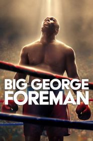 Big George Foreman จอร์จ โฟร์แมน ด้วยกำปั้นและศรัทธา พากย์ไทย