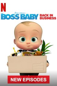The Boss Baby Back in Business Season 3 เดอะ บอส เบบี้ นายใหญ่คืนวงการ ปี 3 พากย์ไทย/ซับไทย